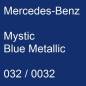 Preview: Mercedes-Benz, Mystic Blue Metallic, 032 / 0032.